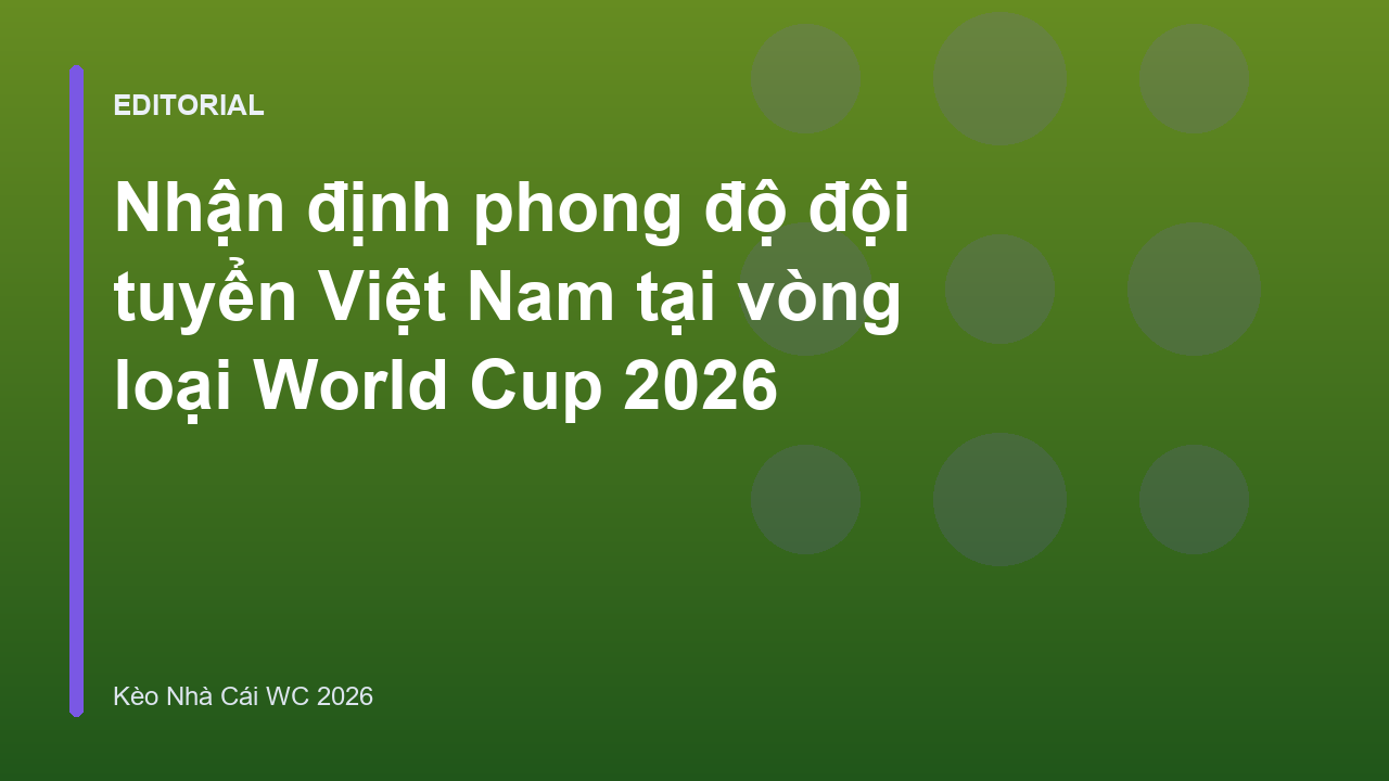 Đội tuyển Việt Nam thi đấu tại vòng loại World Cup 2026